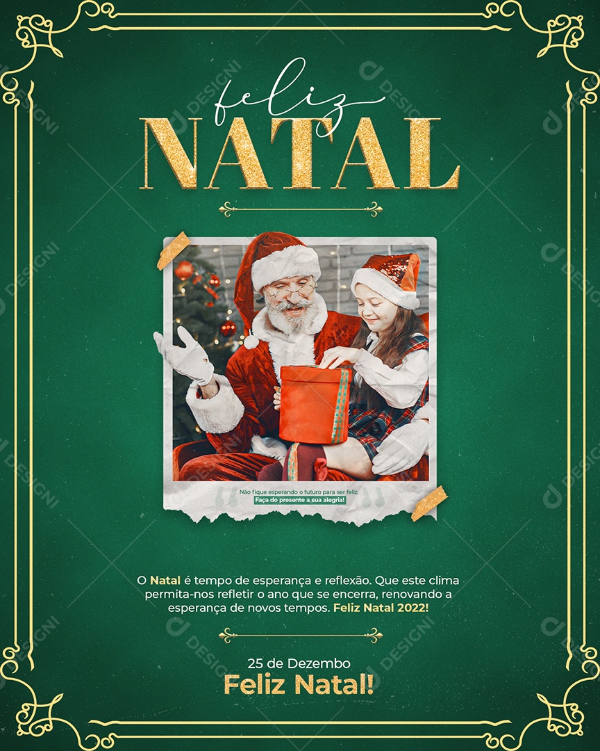 Feliz Natal o Natal é Tempo de Esperança e Reflexão Que Este Clima Permita-nos Refletir o Ano Que se Encerra Renovando a Esperança de Novos Tempos Social Media PSD Editável