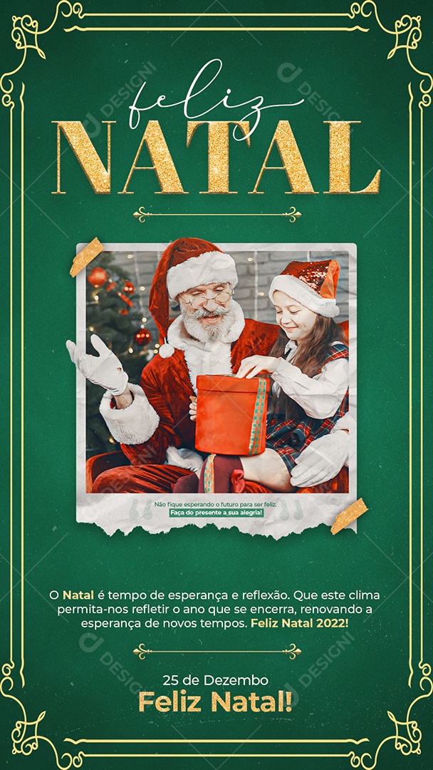 Story Feliz Natal o Natal é Tempo de Esperança e Reflexão Que Este Clima Permita-nos Refletir o Ano Que se Encerra Renovando a Esperança de Novos Tempos Social Media PSD Editável