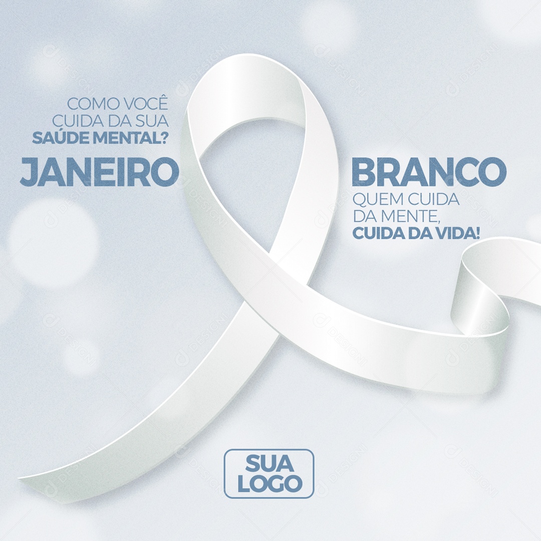 Janeiro Branco Quem Cuida Da Mente Cuida da Vida Social Media PSD Editável