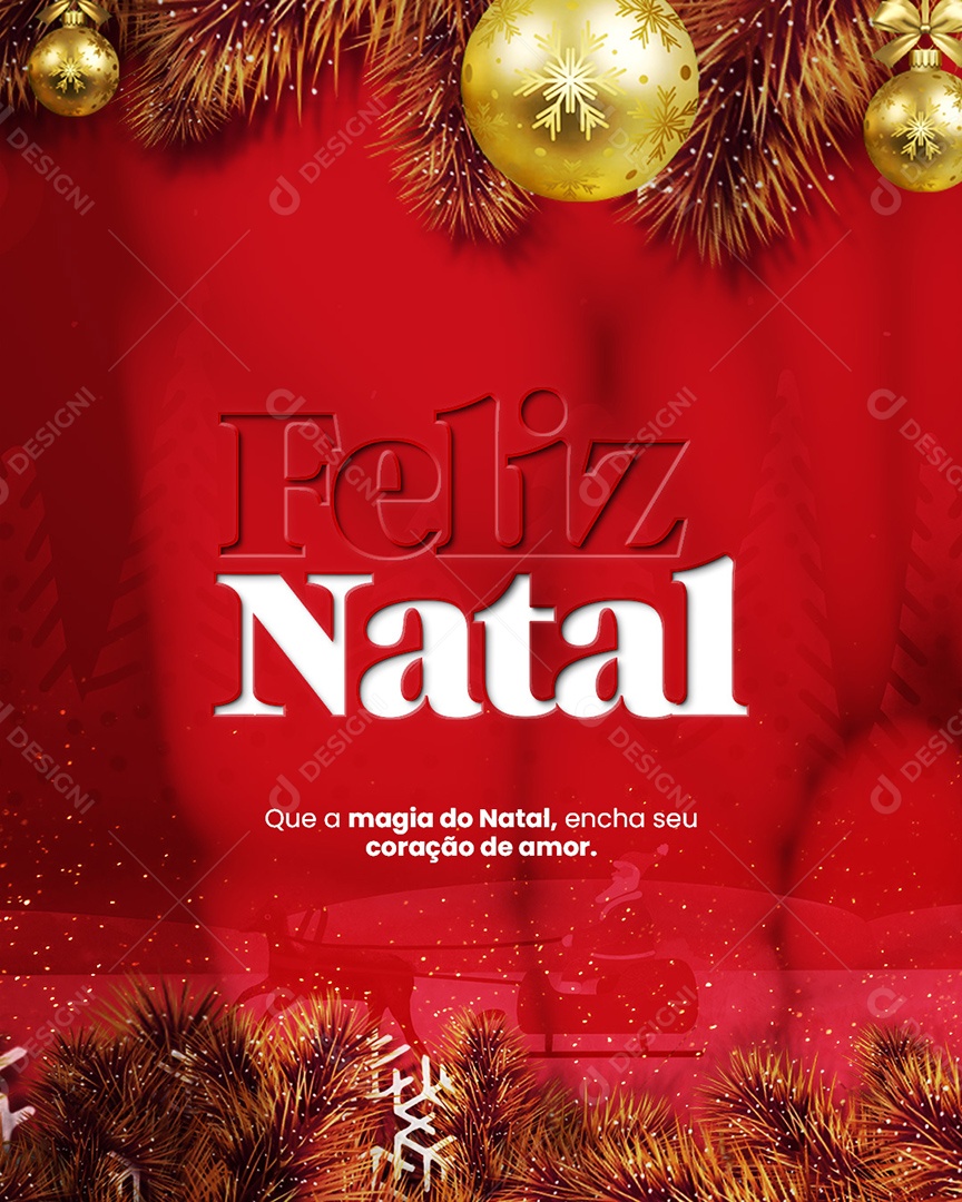 Que a Magia do Natal Encha seu Coração de Amor. Feliz Natal Social Media PSD Editável
