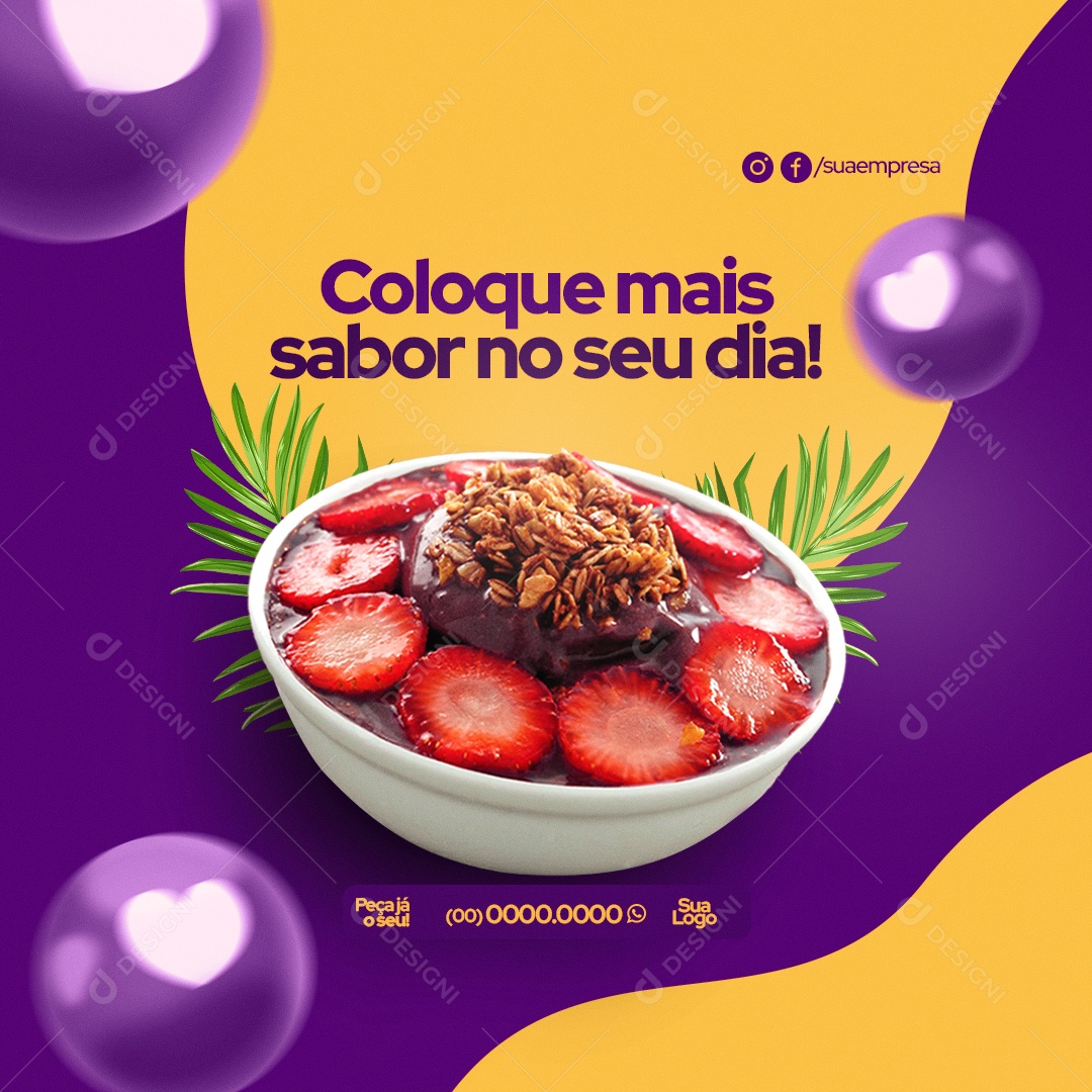 Coloque Mais Sabor no Seu Dia! Açaiteria Social Media PSD Editável