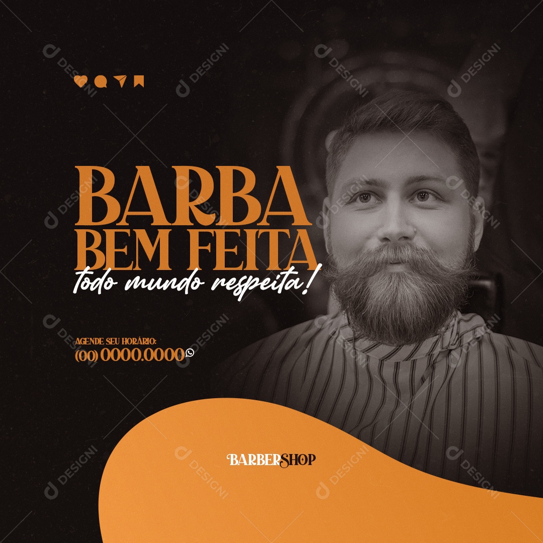 Barba Bem Feita Todo Mundo Respeita! Barbearia Social Media PSD Editável