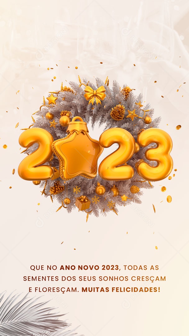 Que No Ano Novo 2023, Todas as Sementes dos Seus Sonhos Cresçam Story Social Media PSD Editável
