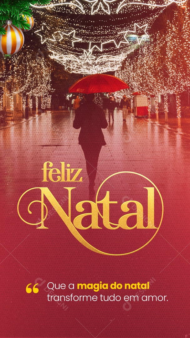 Que a Magia do Natal Transforme Tudo em Amor Feliz Natal Story Social Media PSD Editável