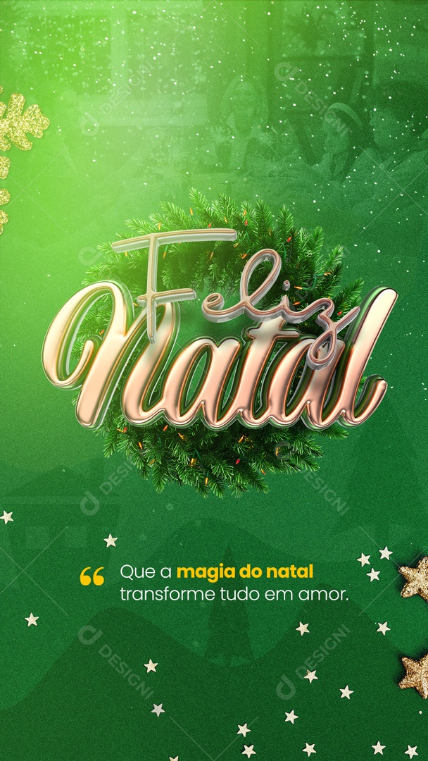 Que a Magia do Natal Transforme tudo em Amor Feliz Natal Story Social Media PSD Editável