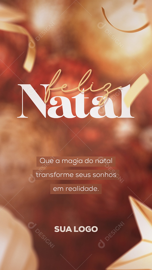 Que a Magia do Natal Transforme Seus Sonhos em Realidade. Feliz Natal Story Social Media PSD Editável