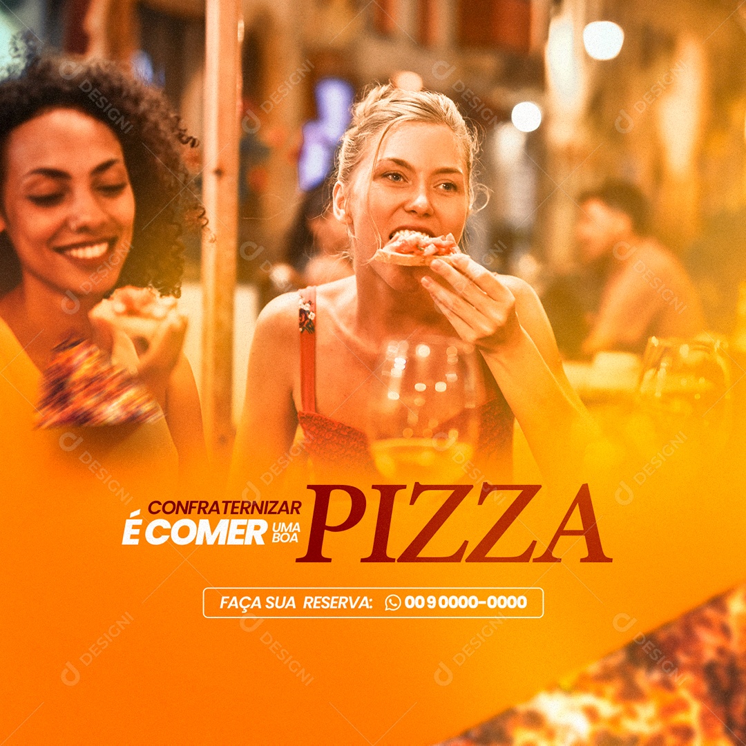 Confraternizar é Comer uma Boa Pizza Social Media PSD Editável