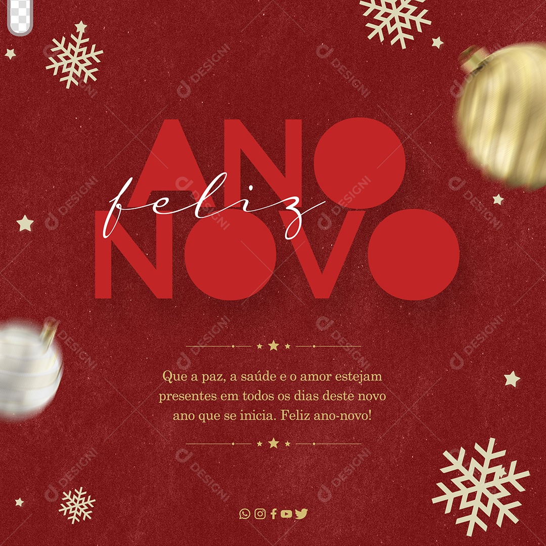 Feliz Ano Novo Que a Paz a Saúde e o Amor Estejam Presentes em Todos os Dias Deste Novo Ano Que Se Inicia Social Media PSD Editável