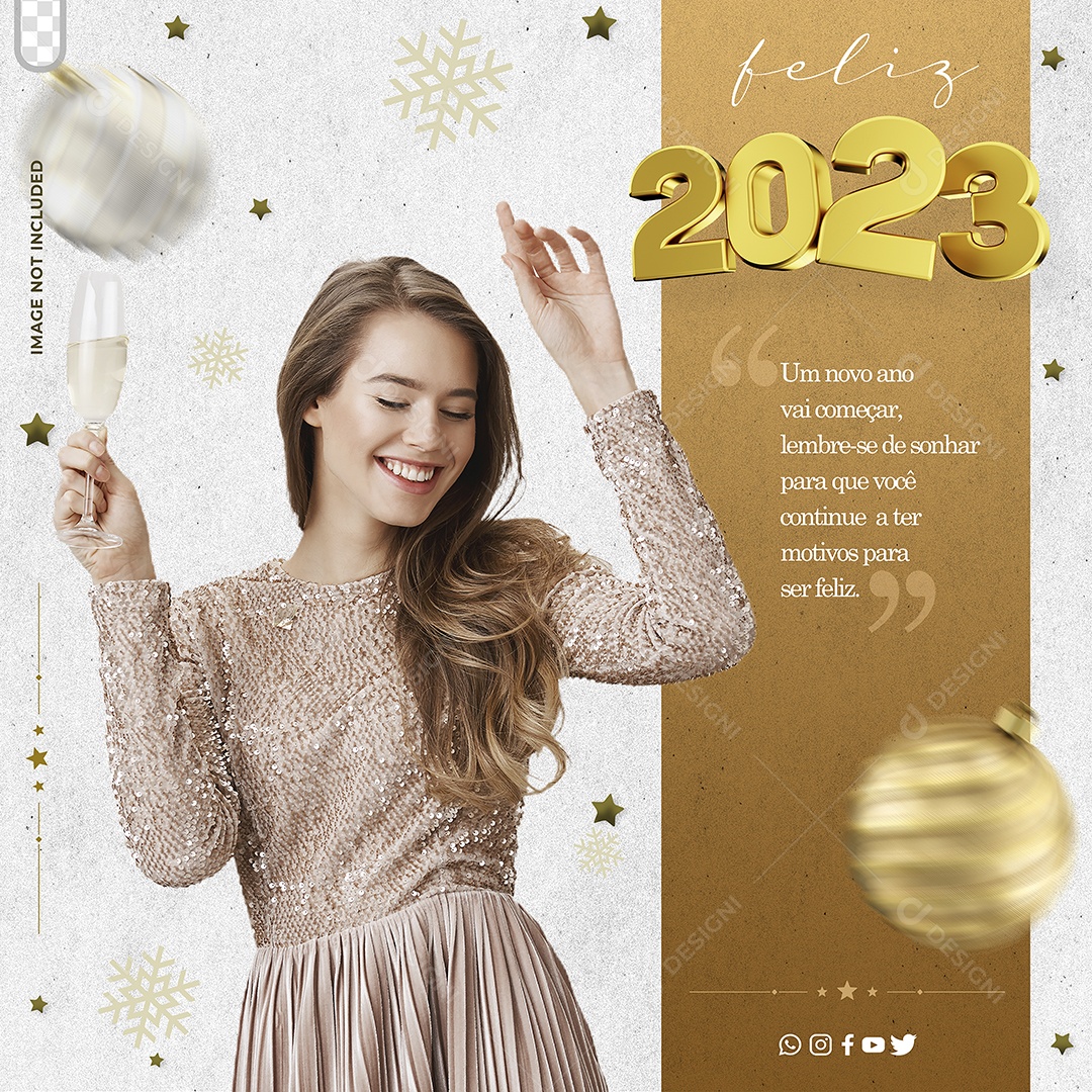 Feliz 2023 um Novo Ano Vai Começar Lembre-se de Sonhar Para Que Você Continue a Ter Motivos Para Ser Feliz Social Media PSD Editável