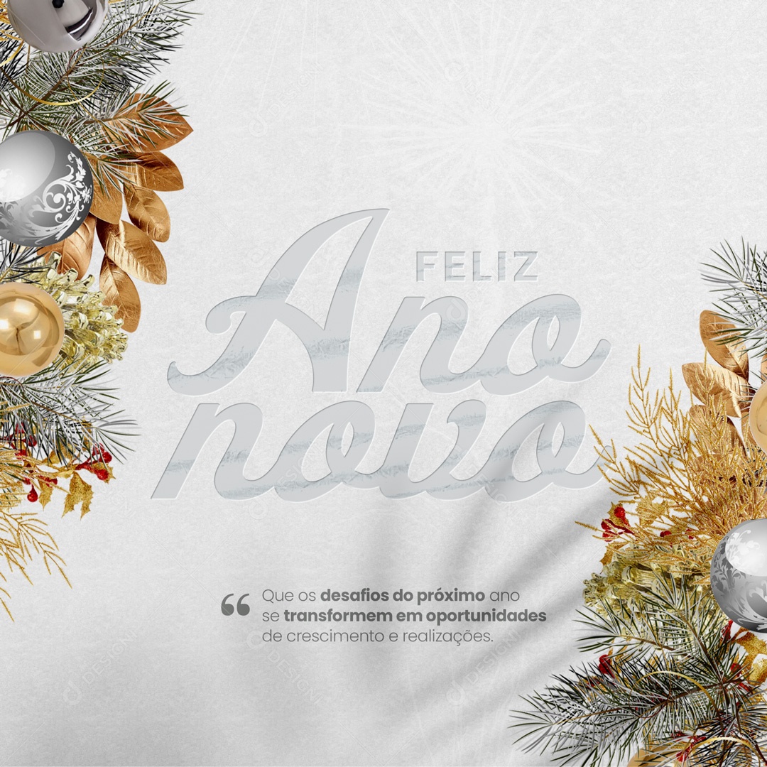 Que os Desafios do Proximo Anos Se Transforme em Oportunidades Feliz Ano Novo Social Media PSD Editável
