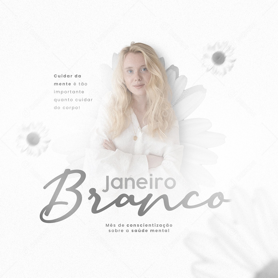 Cuidar da Mente é Tão Importante Quanto Cuidar do Corpo Janeiro Branco Social Media PSD Editável