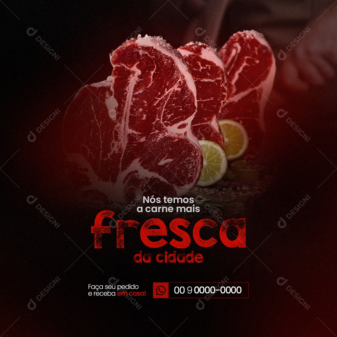 Nós Temos a Carne mais Fresca da Cidade Açougue Social Media PSD Editável