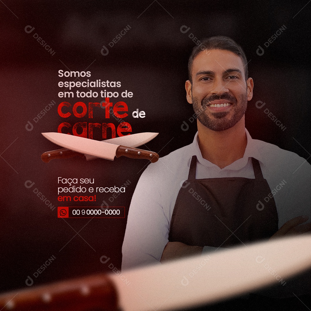 Somos Especialistas em Todo Tipo de Corte Açougue Social Media PSD Editável