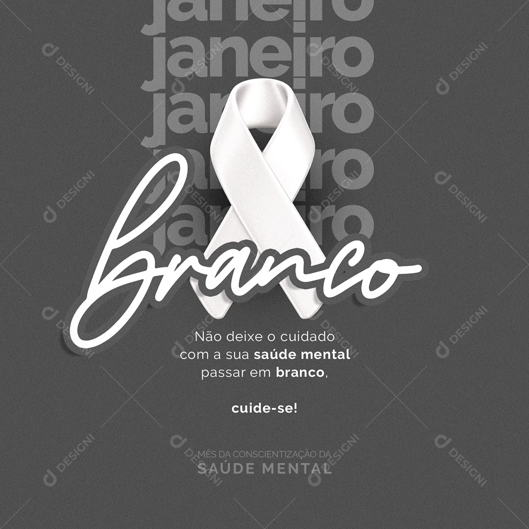 Não Deixe o Cuidado com a Sua Saúde Mental Janeiro Branco Social Media PSD Editável