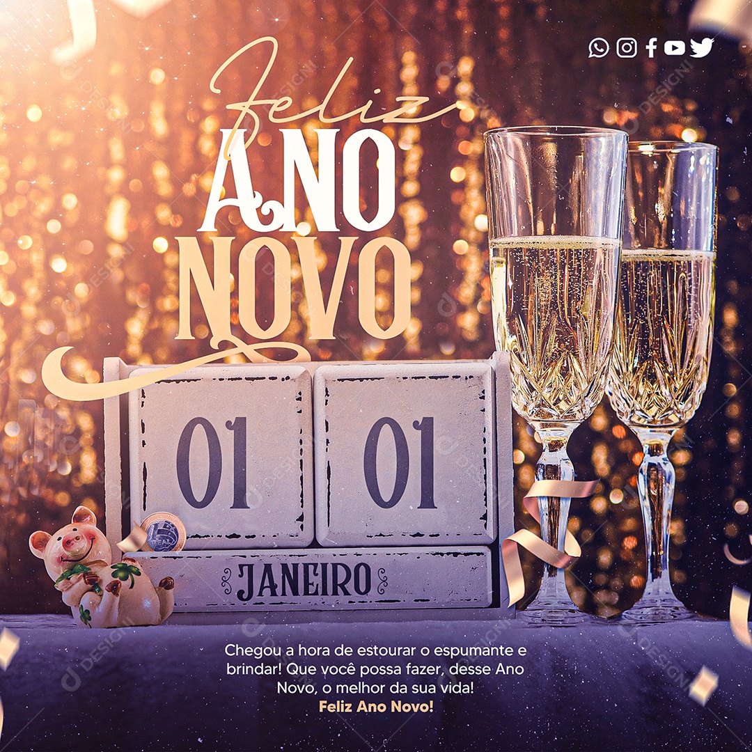 Feliz Ano Novo Chegou a Hora de Estourar o Espumante e Brindar Que Você Possa Fazer Desse Ano Novo o Melhor da Sua Vida Social Media PSD Editável