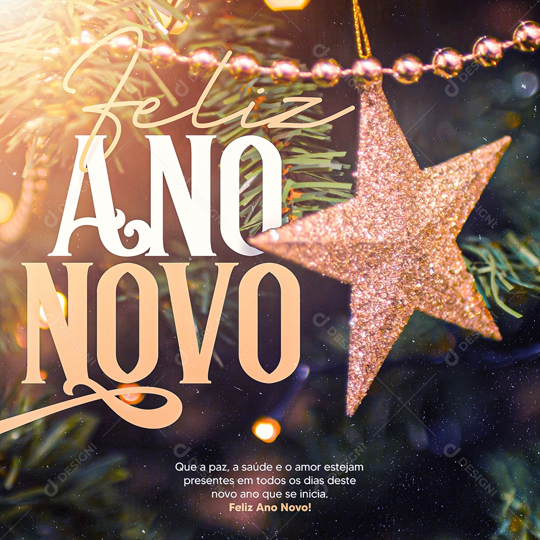 Feliz Ano Novo Que a Paz a Saúde e o Amor Estejam Presentes em Todos os Dias Deste Novo Ano Que Se Inicia Social Media PSD Editável