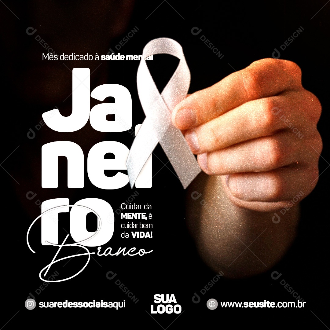 Mês Dedicado a Saúde Mental Janeiro Branco Cuidar da Mente é Cuidar Bem da Vida Social Media PSD Editável