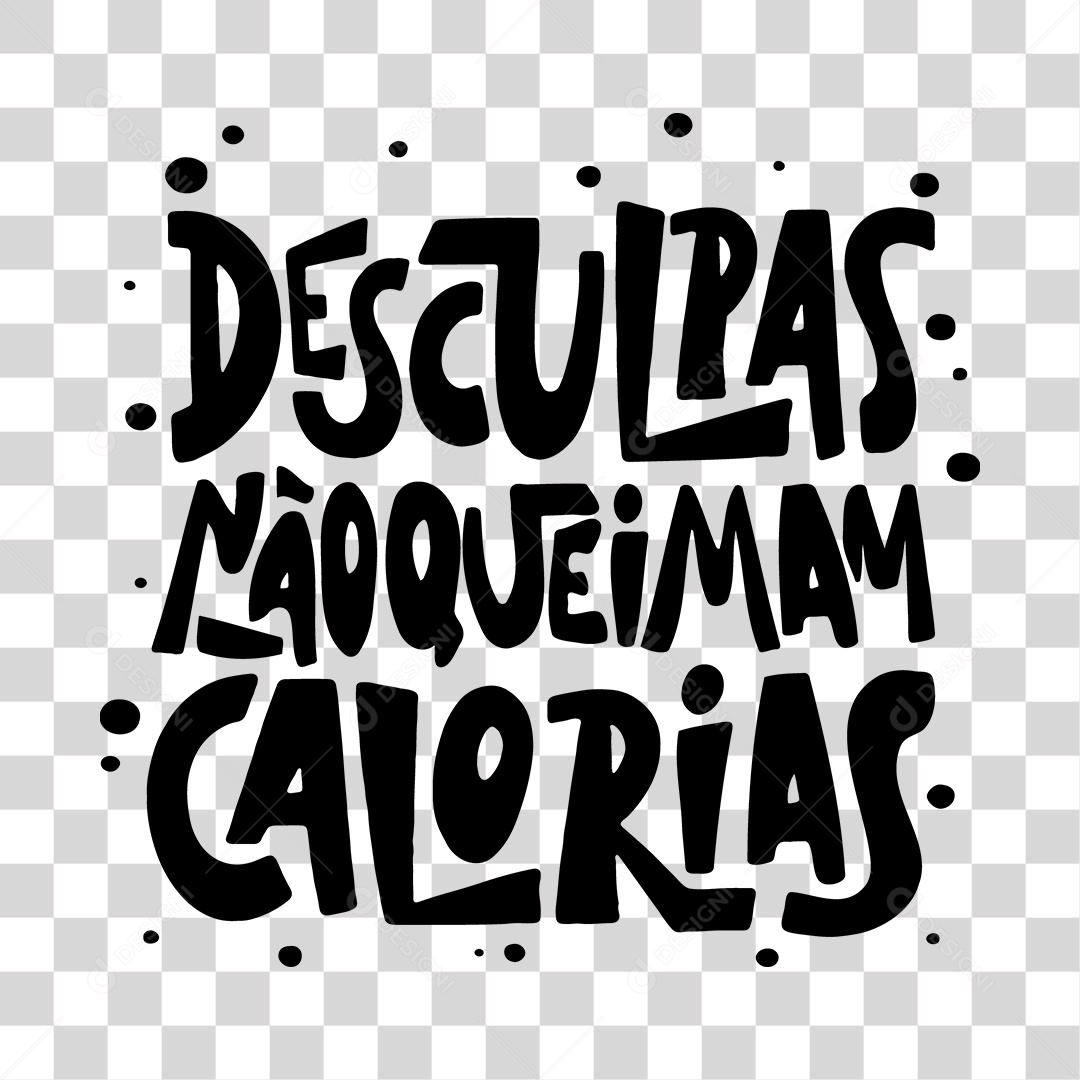 Lettering Academia Desculpas Não Queimam Calorias EPS + PNG