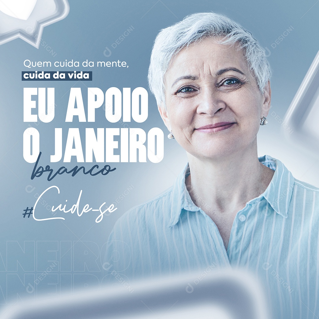 Quem Cuida da Mente Cuida da Vida Eu Apoio o Janeiro Branco Social Media PSD Editável
