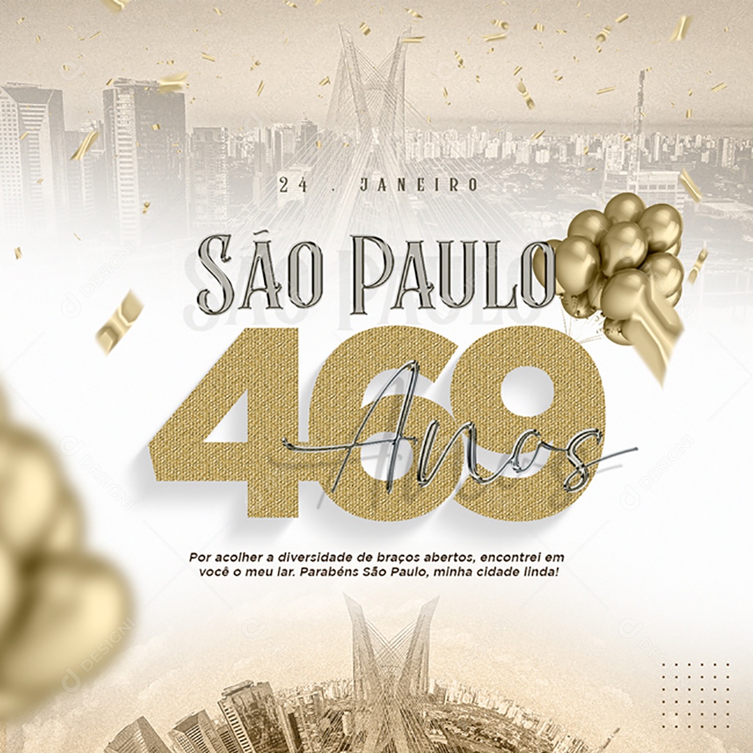 São Paulo 469 Anos 24 de Janeiro Por Acolher a Diversidade de Braços Abertos Encontrei em Você o Meu Lar Parabéns São Paulo Minha Cidade Linda Social Media PSD Editável