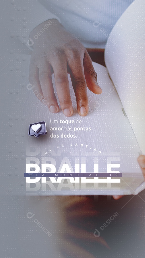 Story Um Toque de Amor nas Pontas dos Dedos Dia Mundial do Braille Social Media PSD Editável