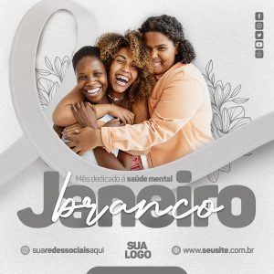 Janeiro Branco Mês Dedicado a Saúde Mental Social Media PSD Editável