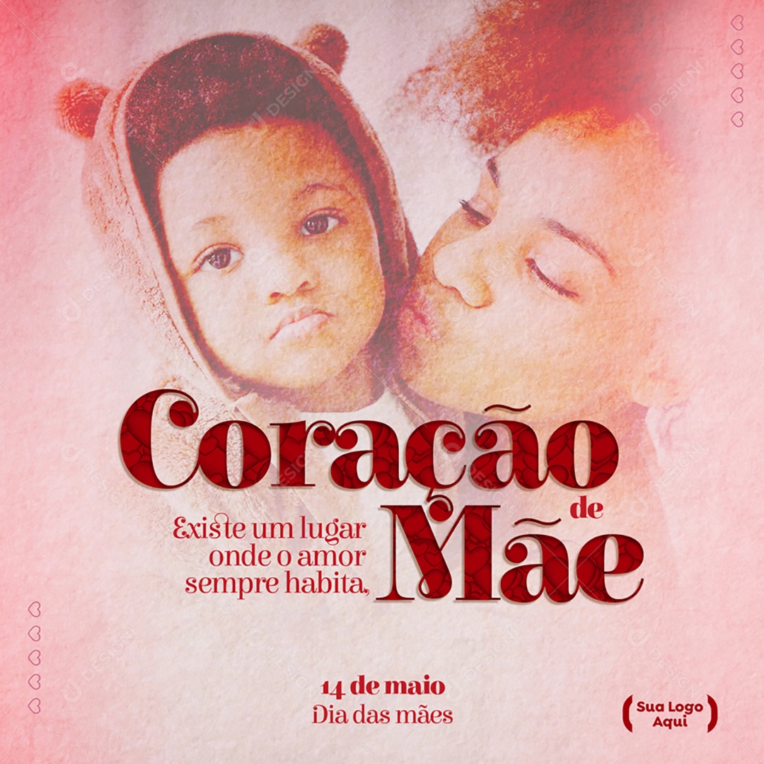 Dia Das Mães 14 de Maio Coração de Mãe Existe um Lugar Onde o Amor Sempre Habita Social Media PSD Editável