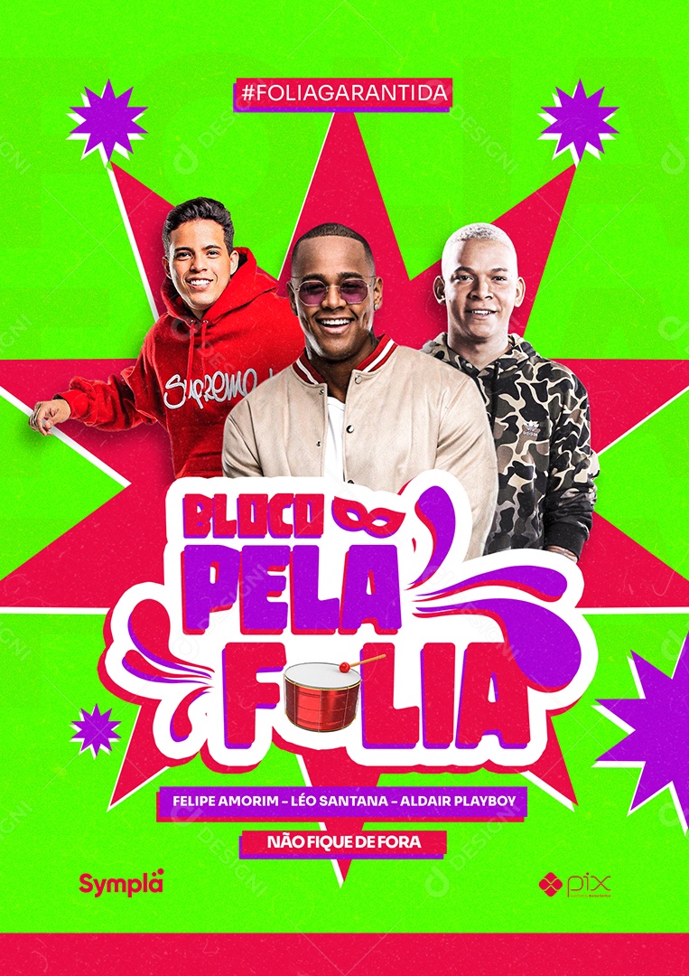 Bloco Pela Folia Felipe Amorim Aldair Playboy Léo Santana Flyers Social Media PSD Editável