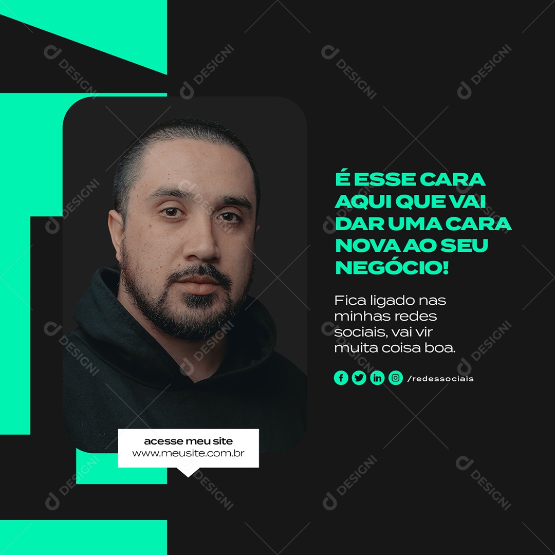 É Esse Cara Aqui que Vai Dar uma Cara Nova ao Seu Negócio Web Designer Social Media PSD Editável