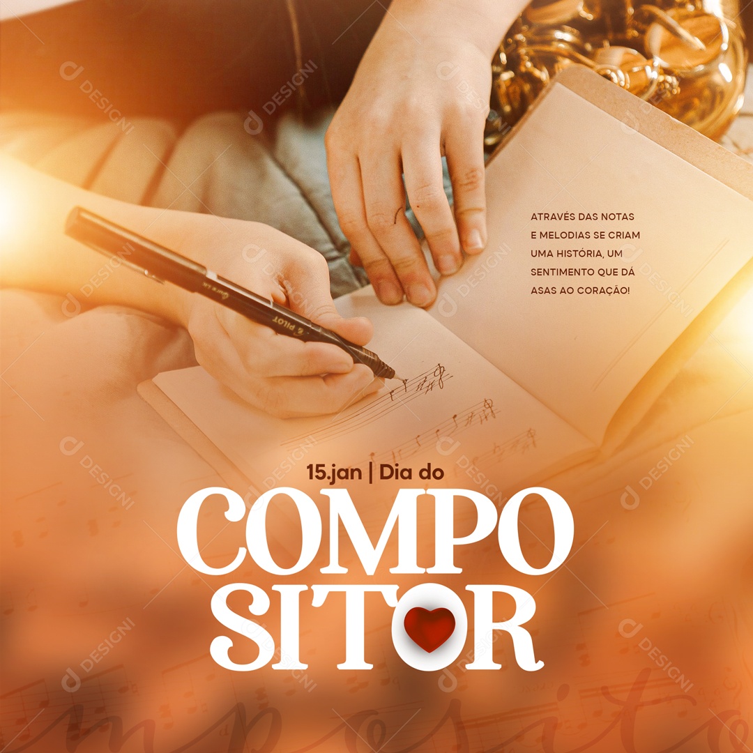 Dia do Compositor 15 de Janeiro Através Das Notas e Melodias se Criam Uma História Um Sentimento Que Dá Asas ao Coração Social Media PSD Editável