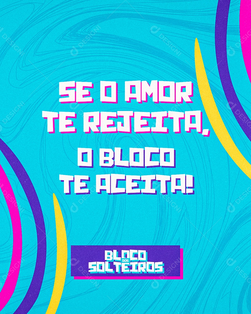 Flyer de Carnaval Bloco dos Solteiros Te Aceita! Social Media PSD Editável