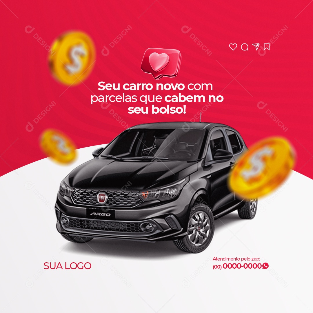 Seu Carro Novo com Parcelas que Cabem no Seu Bolso! Concessionária de Veículos Social Media PSD Editável