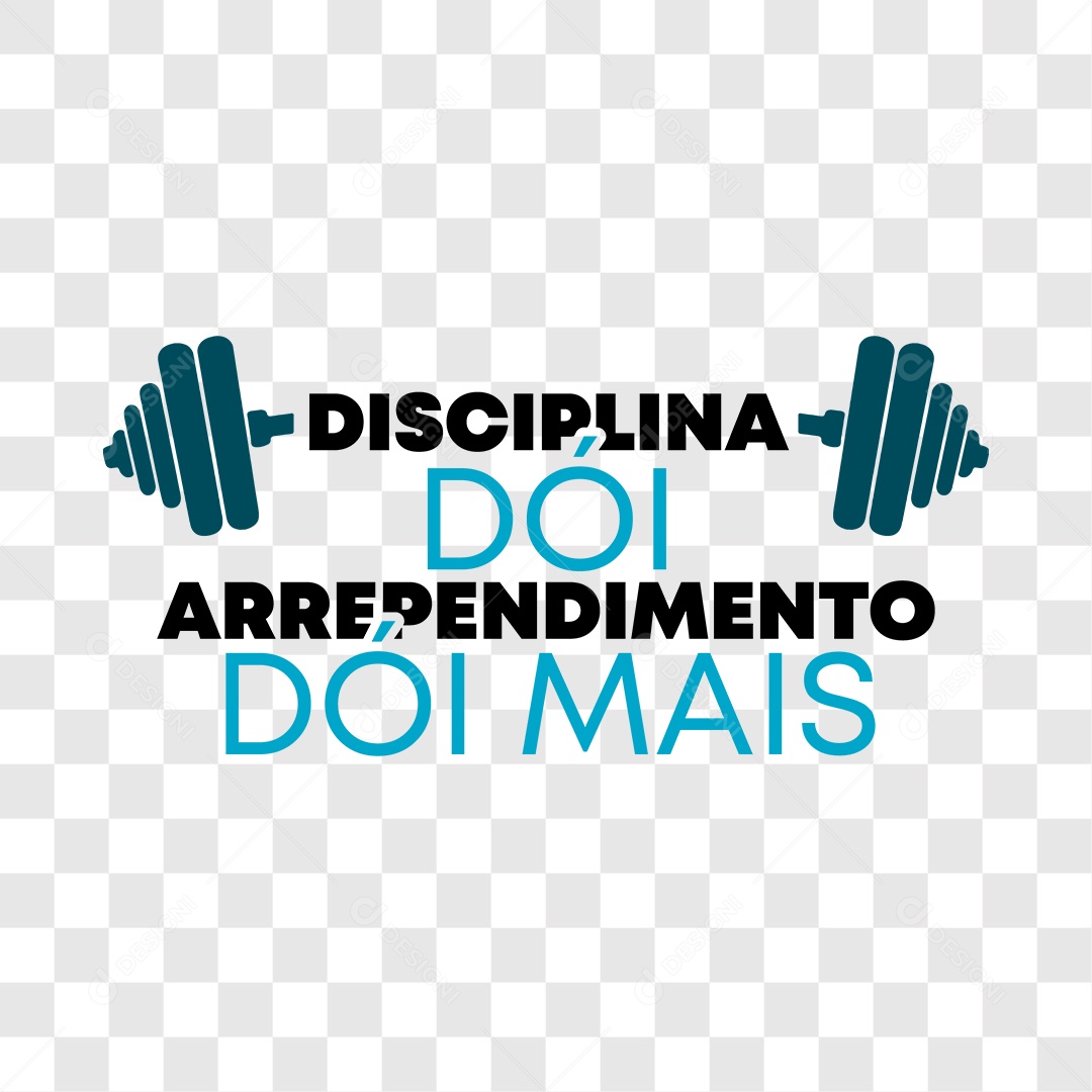 Lettering Academia Disciplina Dói Arrependimento Dói Mais EPS + PNG