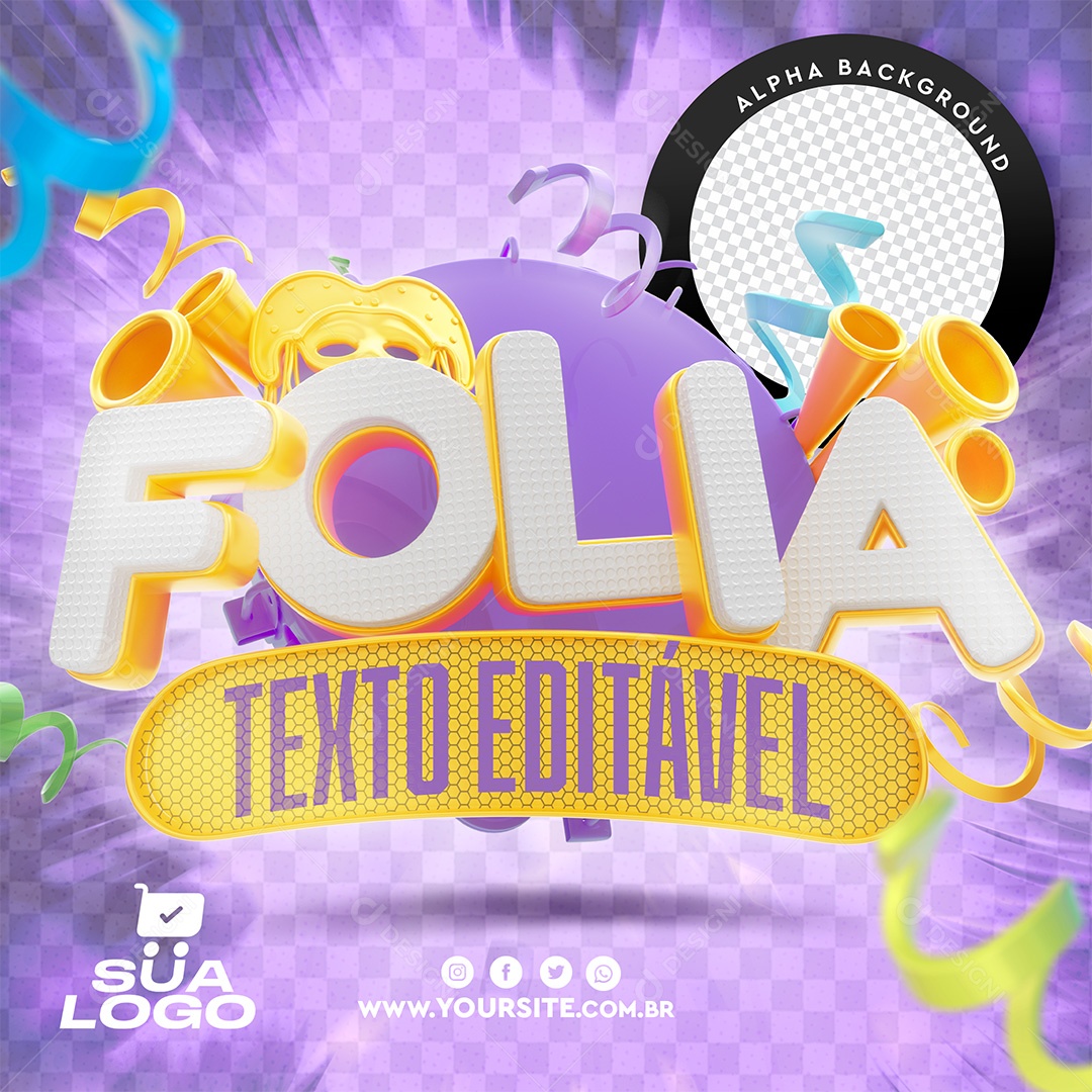 Selo 3D de Carnaval Folia  PSD Texto Editável Para Composição