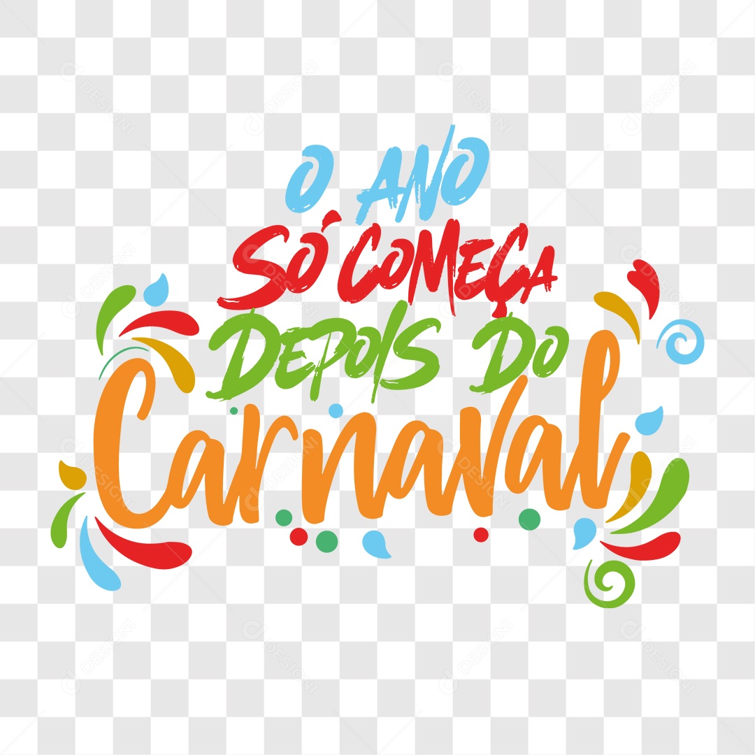 Lettering O Ano Só Começa Depois Do Carnaval Existe EPS + PNG