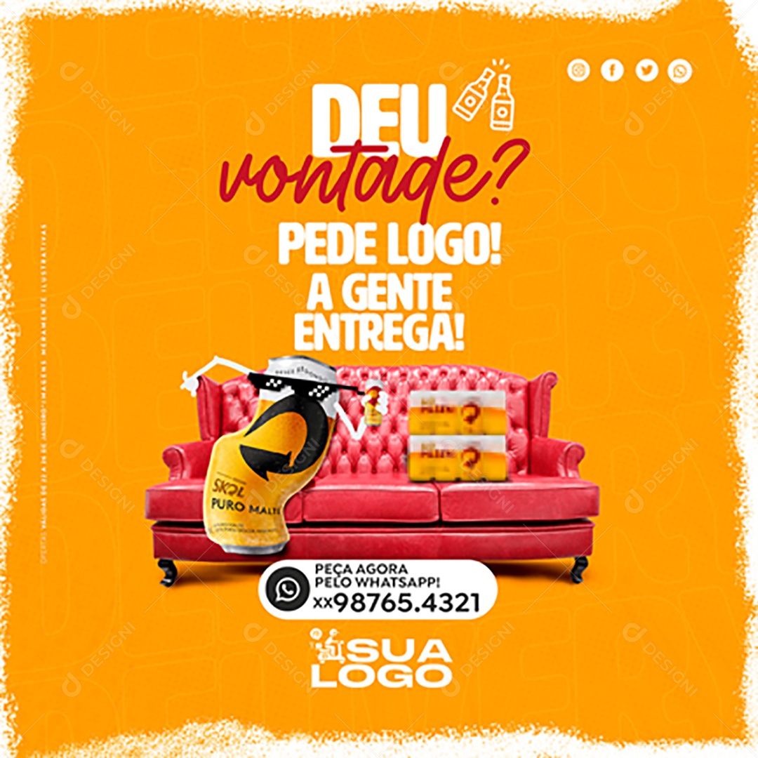 Deu Vontade Pede Logo a Gente Entrega Social Media PSD Editável