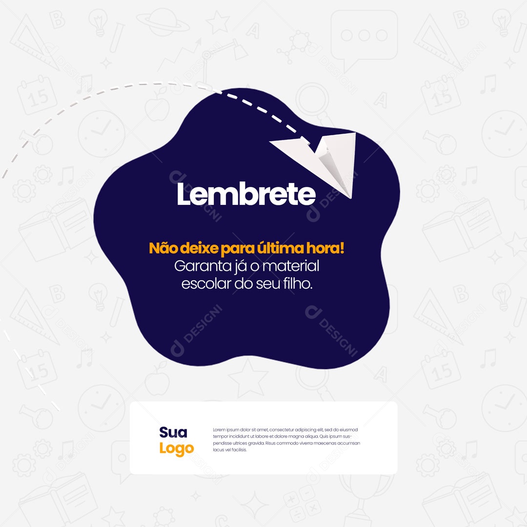 Lembrete Não Deixe Para Última Hora! Volta ás Aulas Papelaria Social Media PSD Editável