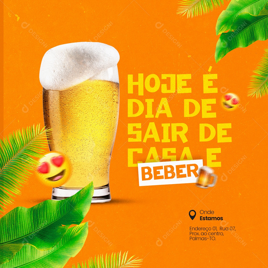 Hoje é Dia de Sair de Casa e Beber Social Media PSD Editável