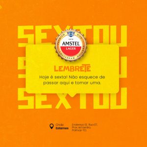 Lembrete Hoje é Sexta Amstel Cervejaria Social Media PSD Editável