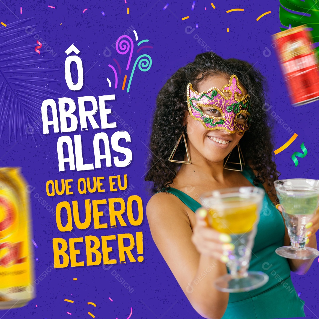 Post Cerveja Carnaval Ô Abre Alas Social Media PSD Editável