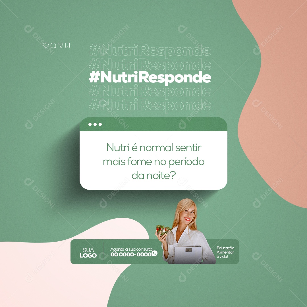 Nutri é Normal Sentir Mais Fome no Período da Noite? Nutricionista Social Media PSD Editável