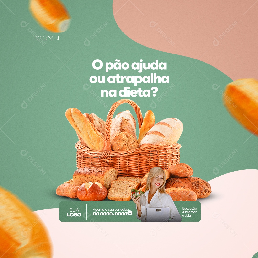 Pão Ajuda ou Atrapalha na Dieta? Nutricionista Social Media PSD Editável