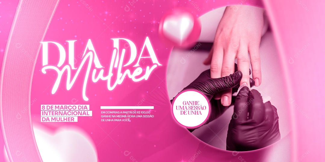 Banner Ganhe uma Sessão de Unha Dia Internacional da Mulher Social Media PSD Editável