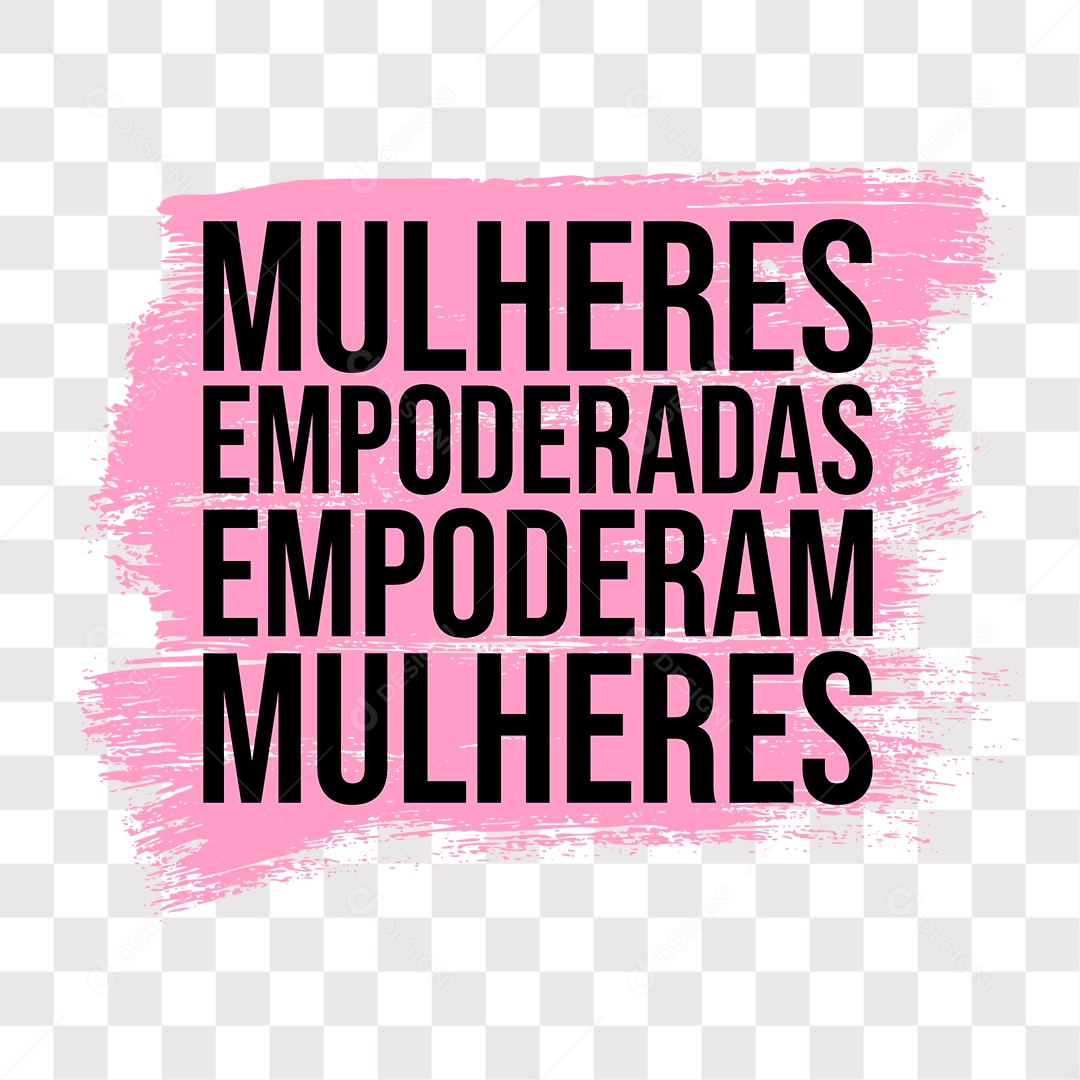 Lettering Mulher Mulheres Empoderadas Empoderam Mulheres EPS + PNG