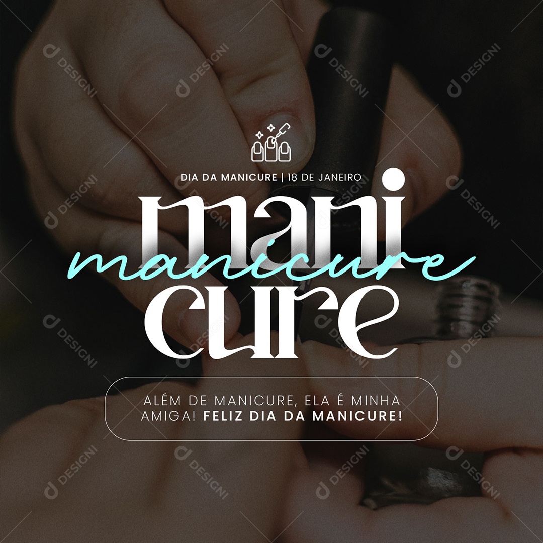 Ela é Minha Amiga Feliz Dia da Manicure 18 de Janeiro Social Media PSD Editável