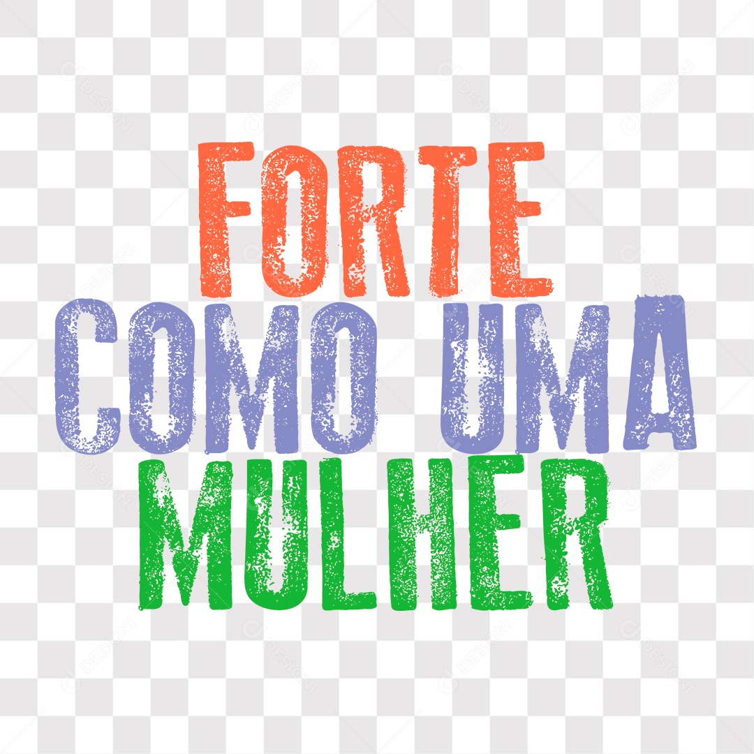 Lettering Forte Como Uma Mulher EPS + PNG