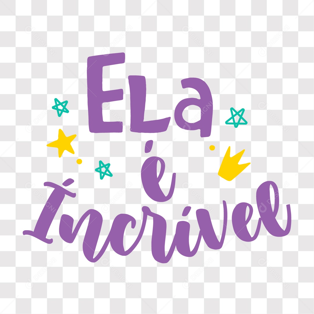 Lettering Mulher Ela É Incrível EPS + PNG