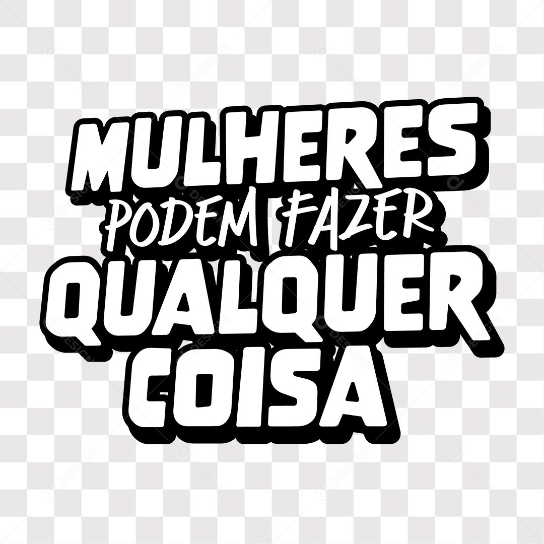 Lettering Mulheres Podem Fazer Qualquer Coisa EPS + PNG