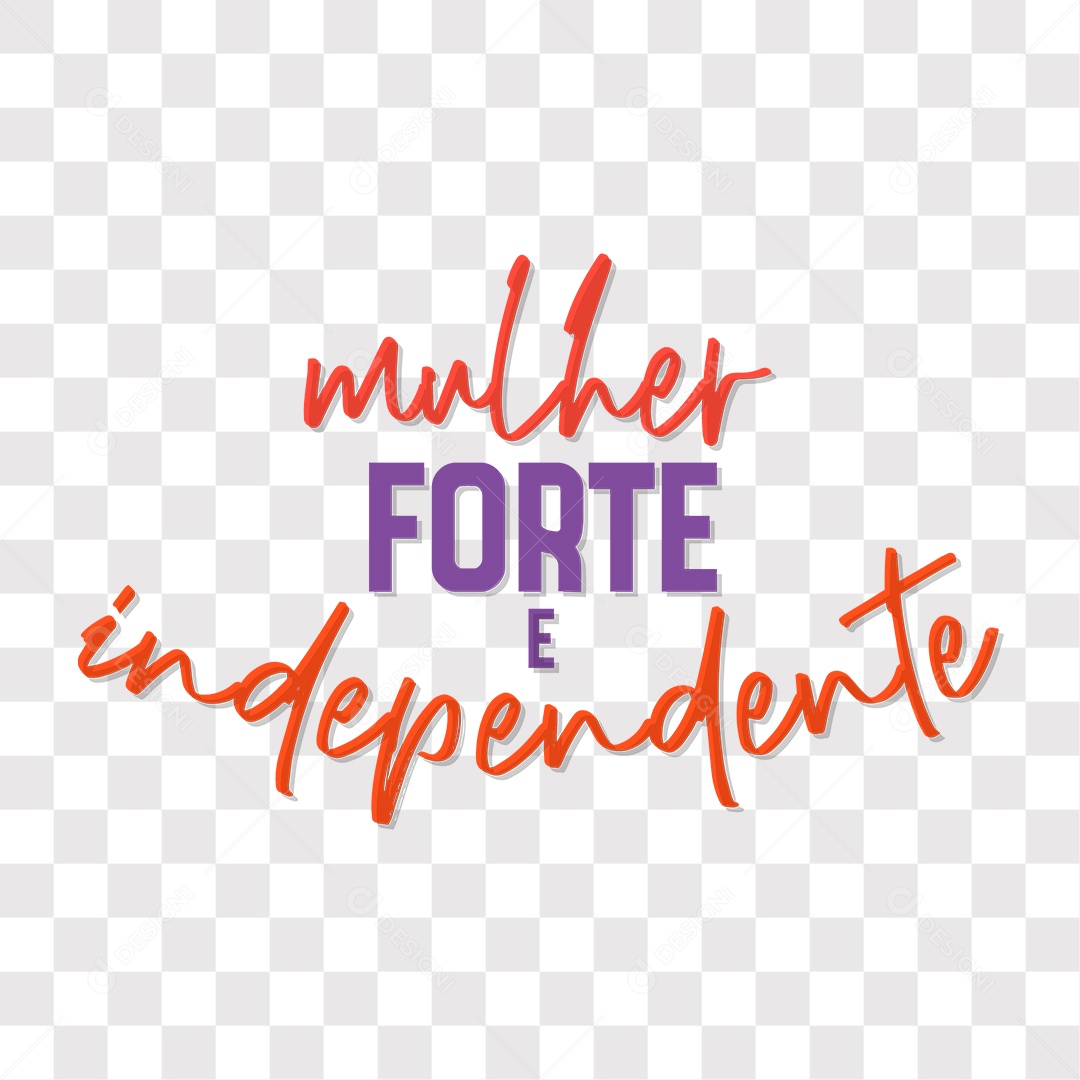 Lettering Mulher Forte E Independente EPS + PNG