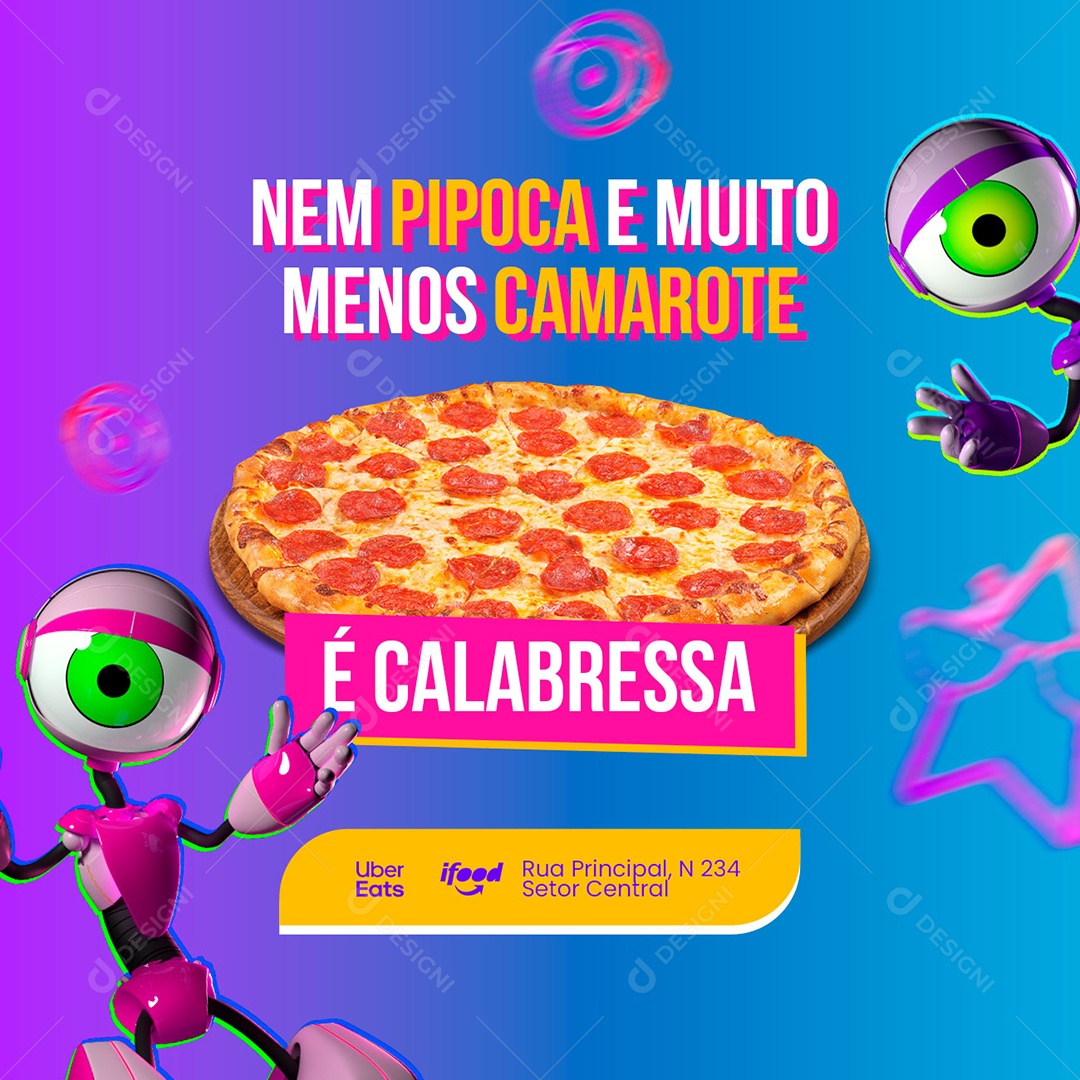 Nem Pipoca e Muito Menos Camarote é Calabresa BBB Pizzaria Social Media PSD Editável